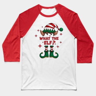 What The Elf ? - Family Matching Group Christmas Funny Xmas Baseball T-Shirt